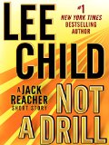 Not a Drill: A Jack Reacher Short Story