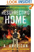 Resurrecting Home: A Novel (The Survivalist Series Book 5)