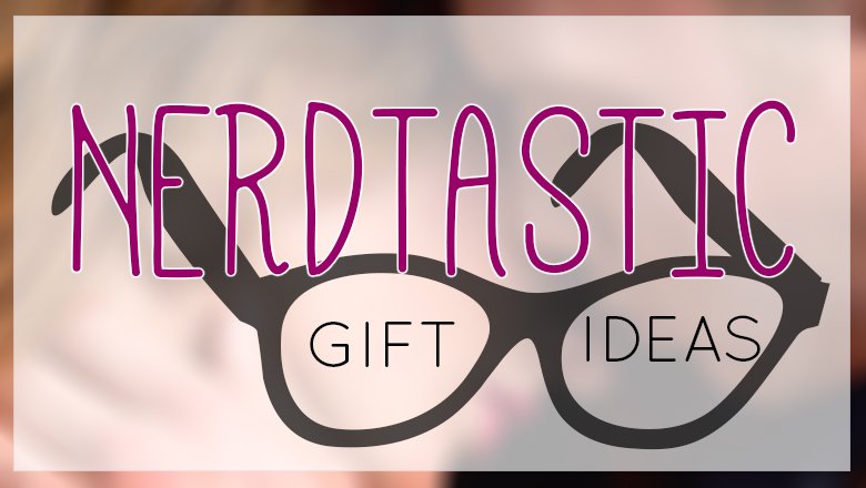 Tiffany King’s Nerdy Gift Buying Guide