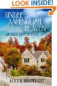 Under an English Heaven: An Ellie Kent Mystery