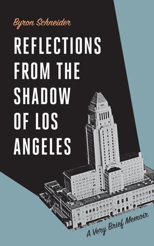 REFLECTIONS FROM THE SHADOW OF LOS ANGELES