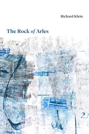 THE ROCK OF ARLES | Kirkus Reviews