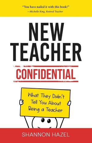 NEW TEACHER CONFIDENTIAL | Kirkus Reviews